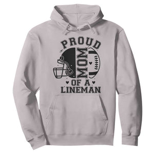 Proud Mom Of A Lineman Hoodie Football Fan Gift For Women TS12 Ice Gray Print Your Wear