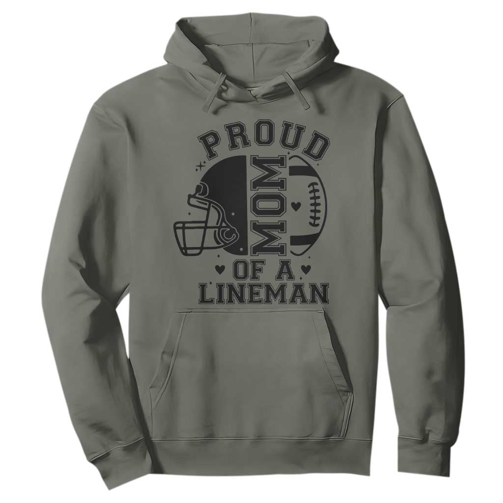 Proud Mom Of A Lineman Hoodie Football Fan Gift For Women TS12 Military Green Print Your Wear