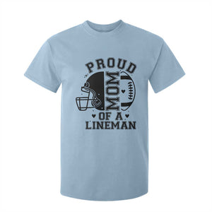 Proud Mom Of A Lineman T Shirt For Kid Football Fan Gift For Women TS12 Light Blue Print Your Wear
