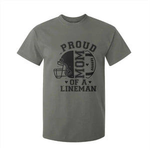 Proud Mom Of A Lineman T Shirt For Kid Football Fan Gift For Women TS12 Military Green Print Your Wear
