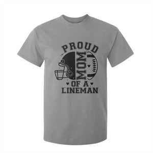 Proud Mom Of A Lineman T Shirt For Kid Football Fan Gift For Women TS12 Sport Gray Print Your Wear