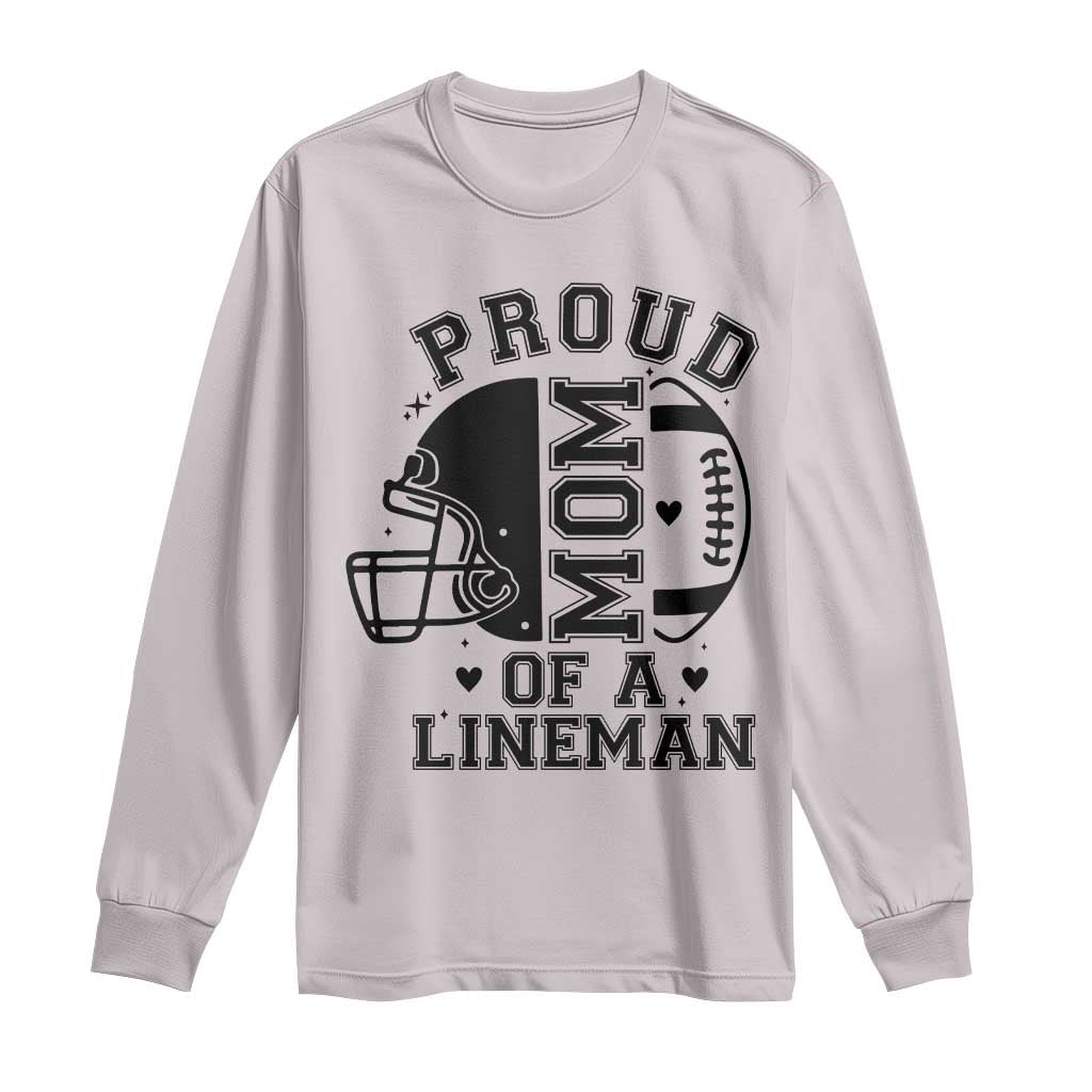 Proud Mom Of A Lineman Long Sleeve Shirt Football Fan Gift For Women TS12 Ice Gray Print Your Wear