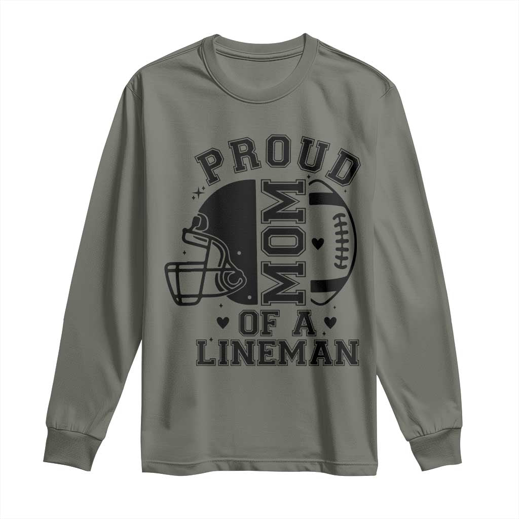 Proud Mom Of A Lineman Long Sleeve Shirt Football Fan Gift For Women TS12 Military Green Print Your Wear