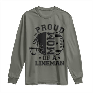 Proud Mom Of A Lineman Long Sleeve Shirt Football Fan Gift For Women TS12 Military Green Print Your Wear