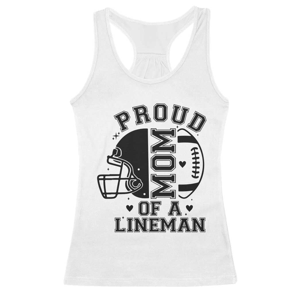 Proud Mom Of A Lineman Racerback Tank Top Football Fan Gift For Women TS12 White Print Your Wear