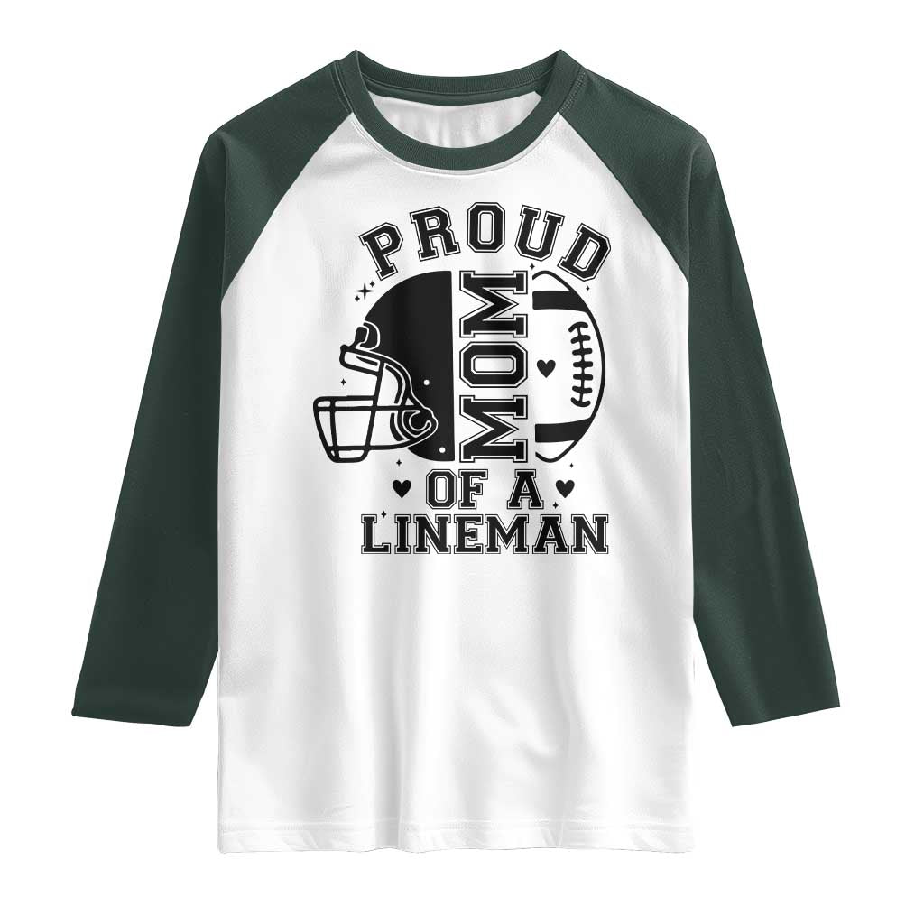Proud Mom Of A Lineman Raglan Shirt Football Fan Gift For Women TS12 White Dark Forest Green Print Your Wear