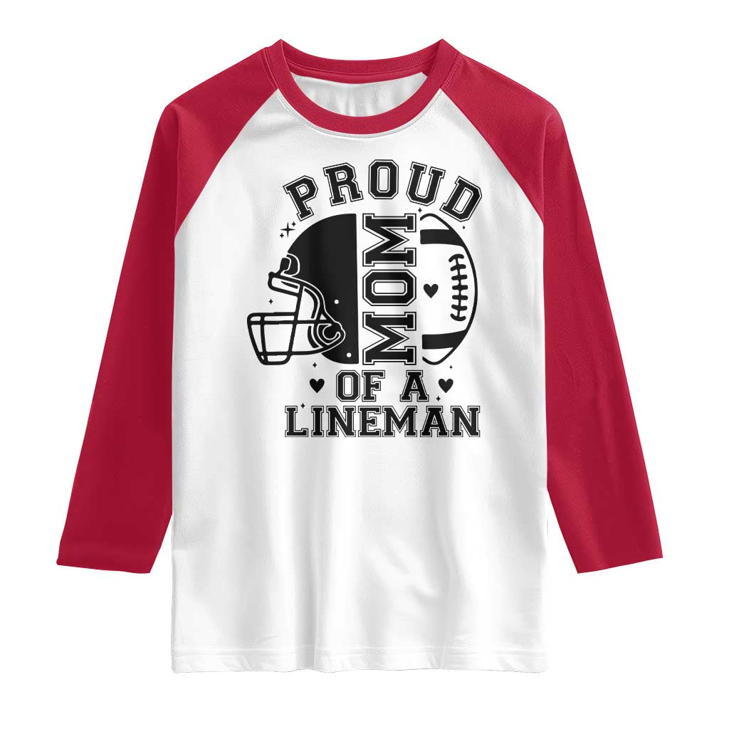 Proud Mom Of A Lineman Raglan Shirt Football Fan Gift For Women TS12 White Red Print Your Wear