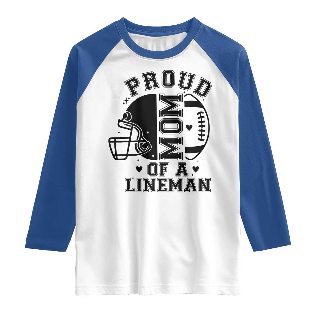 Proud Mom Of A Lineman Raglan Shirt Football Fan Gift For Women TS12 White Royal Print Your Wear