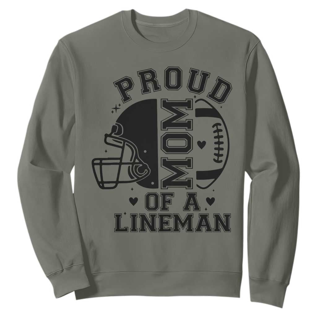 Proud Mom Of A Lineman Sweatshirt Football Fan Gift For Women TS12 Military Green Print Your Wear