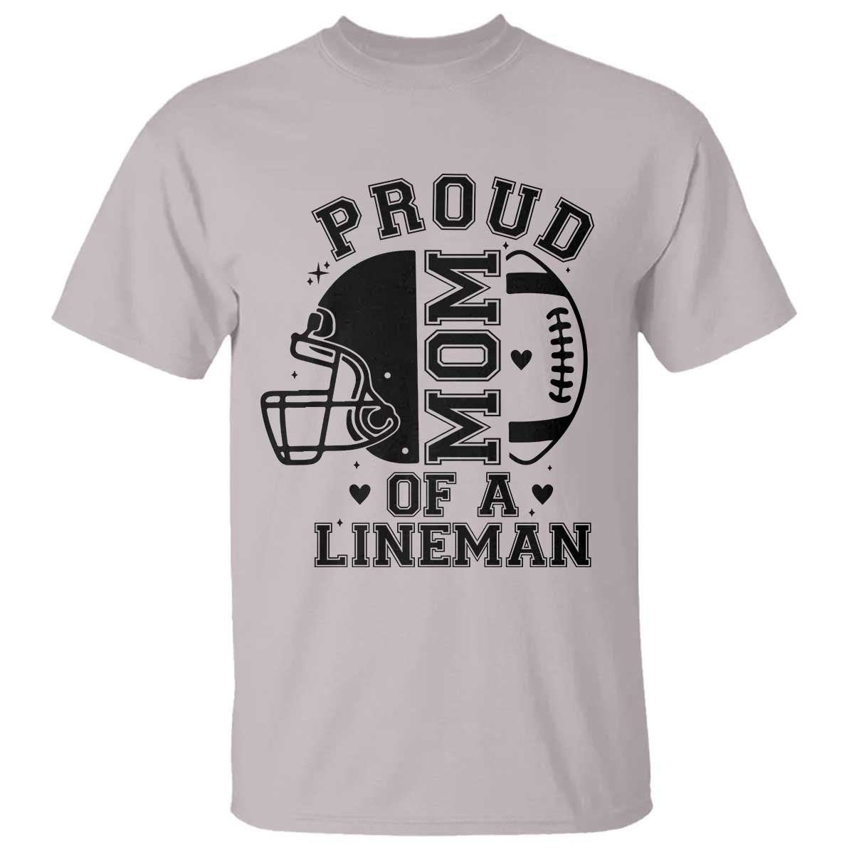 Proud Mom Of A Lineman T Shirt Football Fan Gift For Women TS12 Ice Gray Print Your Wear