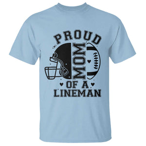 Proud Mom Of A Lineman T Shirt Football Fan Gift For Women TS12 Light Blue Print Your Wear