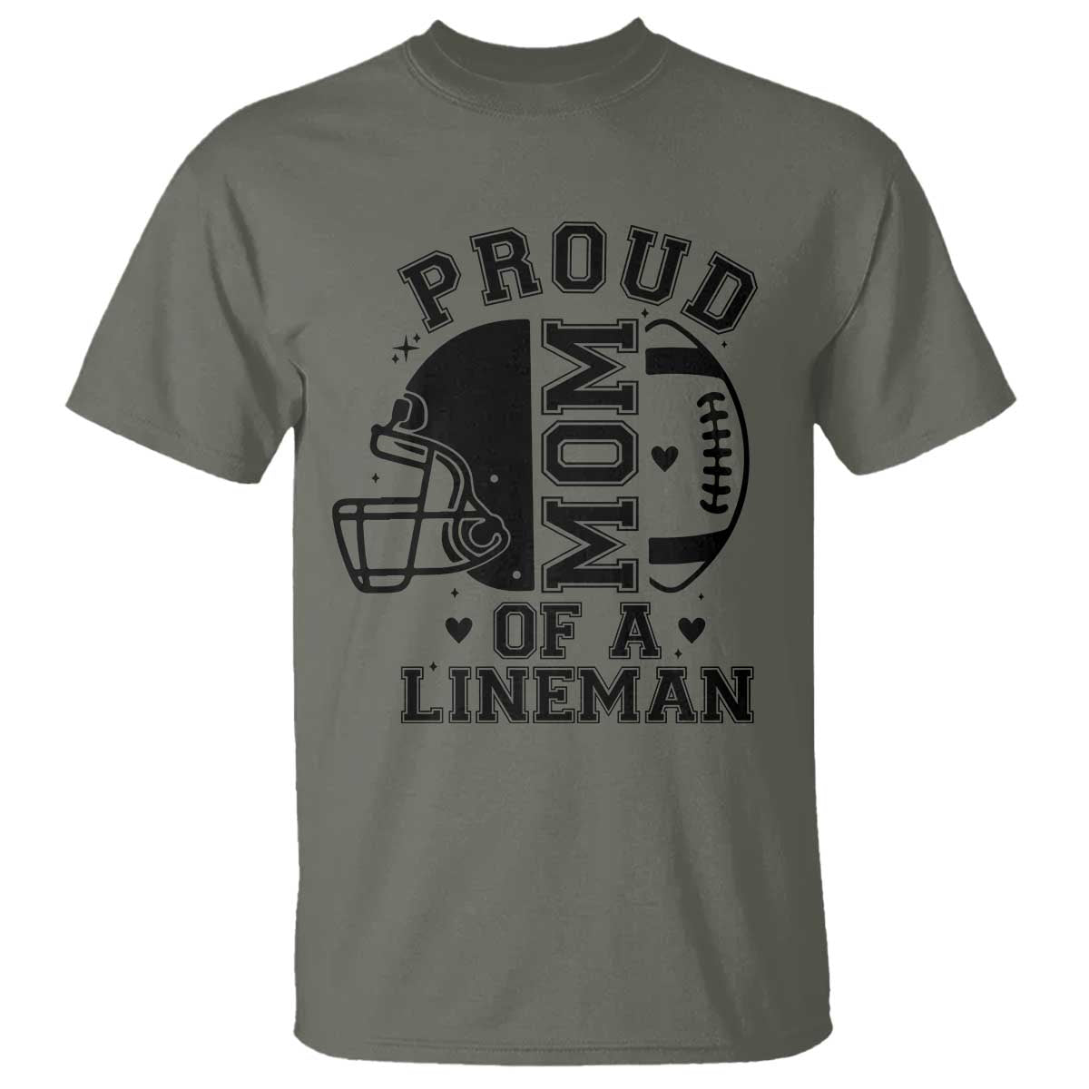 Proud Mom Of A Lineman T Shirt Football Fan Gift For Women TS12 Military Green Print Your Wear