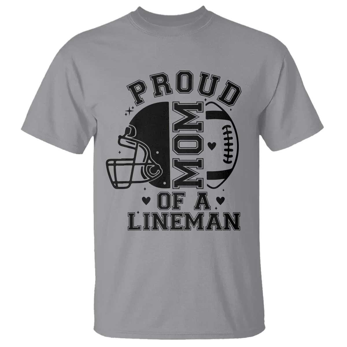 Proud Mom Of A Lineman T Shirt Football Fan Gift For Women TS12 Sport Gray Print Your Wear