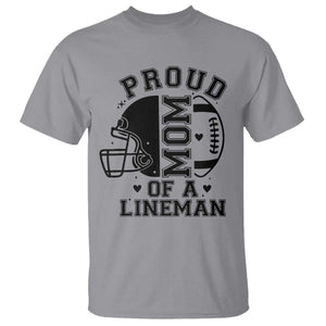 Proud Mom Of A Lineman T Shirt Football Fan Gift For Women TS12 Sport Gray Print Your Wear