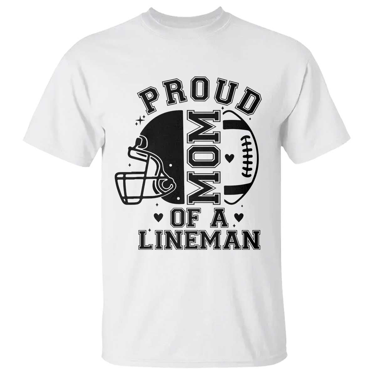 Proud Mom Of A Lineman T Shirt Football Fan Gift For Women TS12 White Print Your Wear