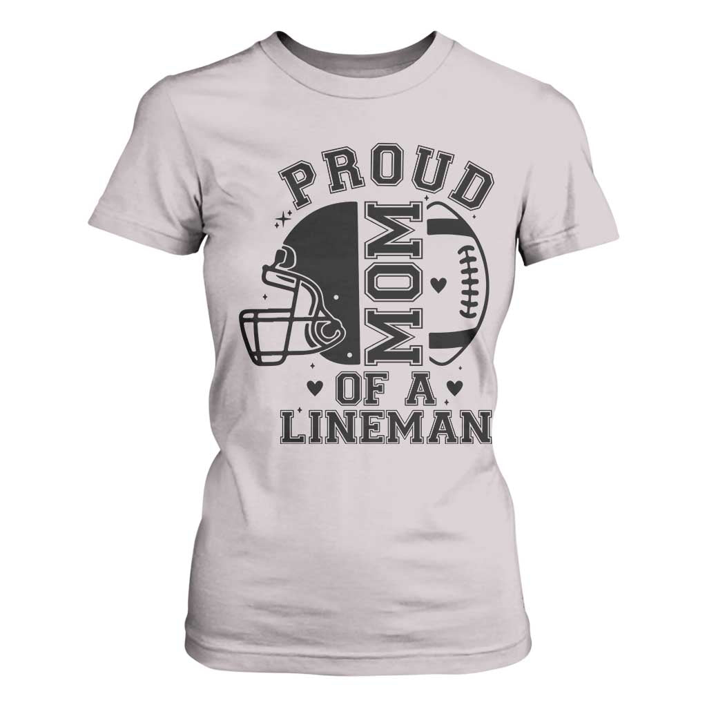 Proud Mom Of A Lineman T Shirt For Women Football Fan Gift For Women TS12 Ice Gray Print Your Wear