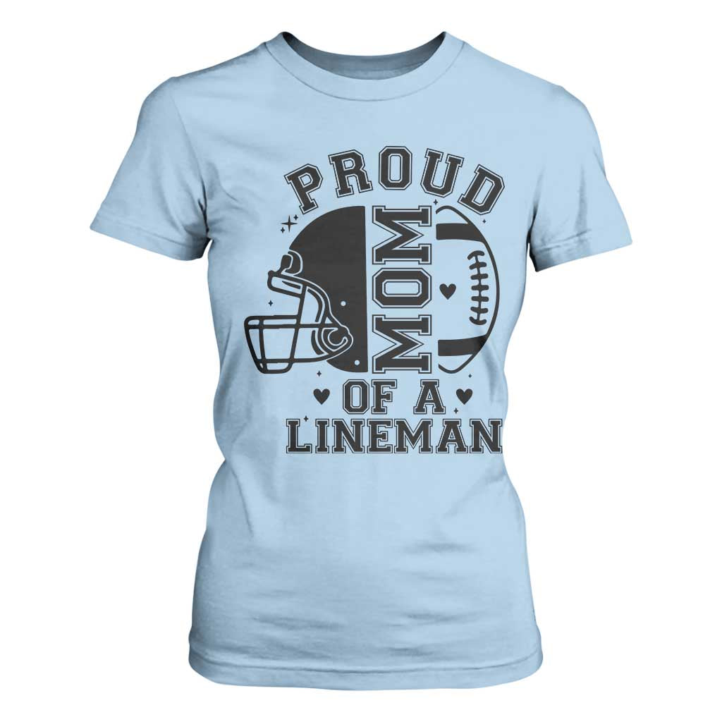 Proud Mom Of A Lineman T Shirt For Women Football Fan Gift For Women TS12 Light Blue Print Your Wear