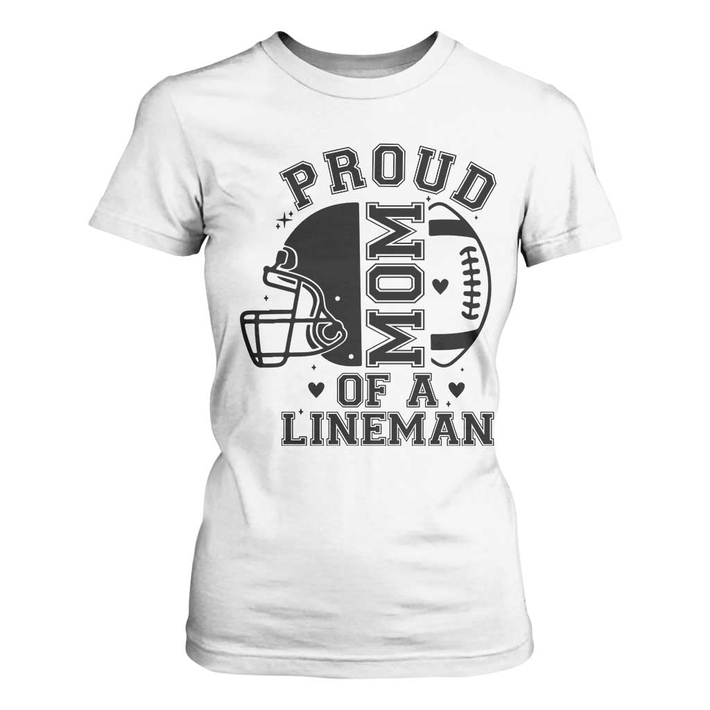 Proud Mom Of A Lineman T Shirt For Women Football Fan Gift For Women TS12 White Print Your Wear