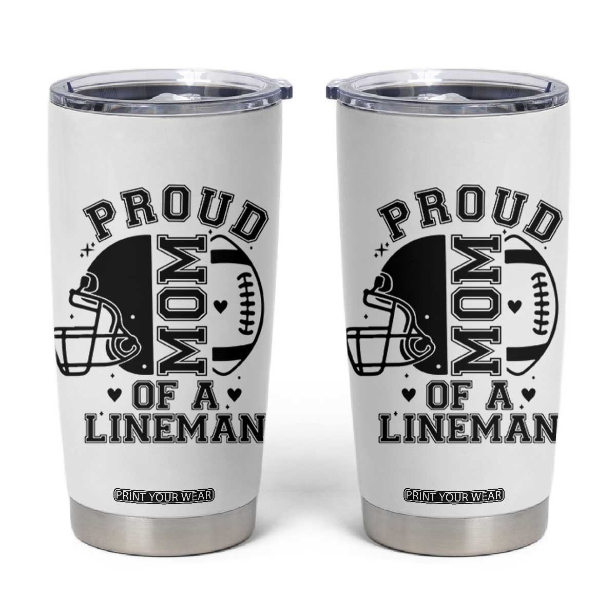 Proud Mom Of A Lineman Tumbler Cup Football Fan Gift For Women TS12 White Print Your Wear