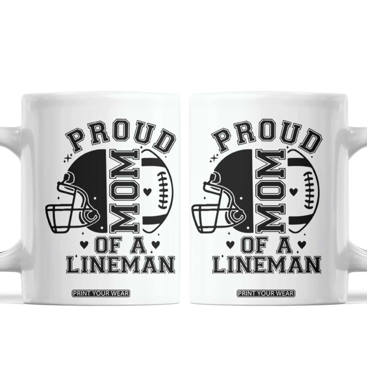 Proud Mom Of A Lineman Coffee Mug Football Fan Gift For Women TS12 White Print Your Wear