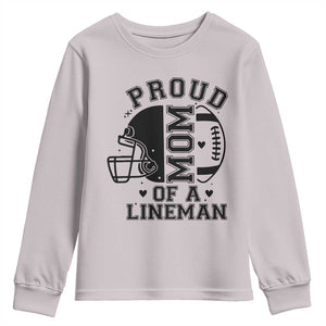 Proud Mom Of A Lineman Youth Sweatshirt Football Fan Gift For Women TS12 Ice Gray Print Your Wear