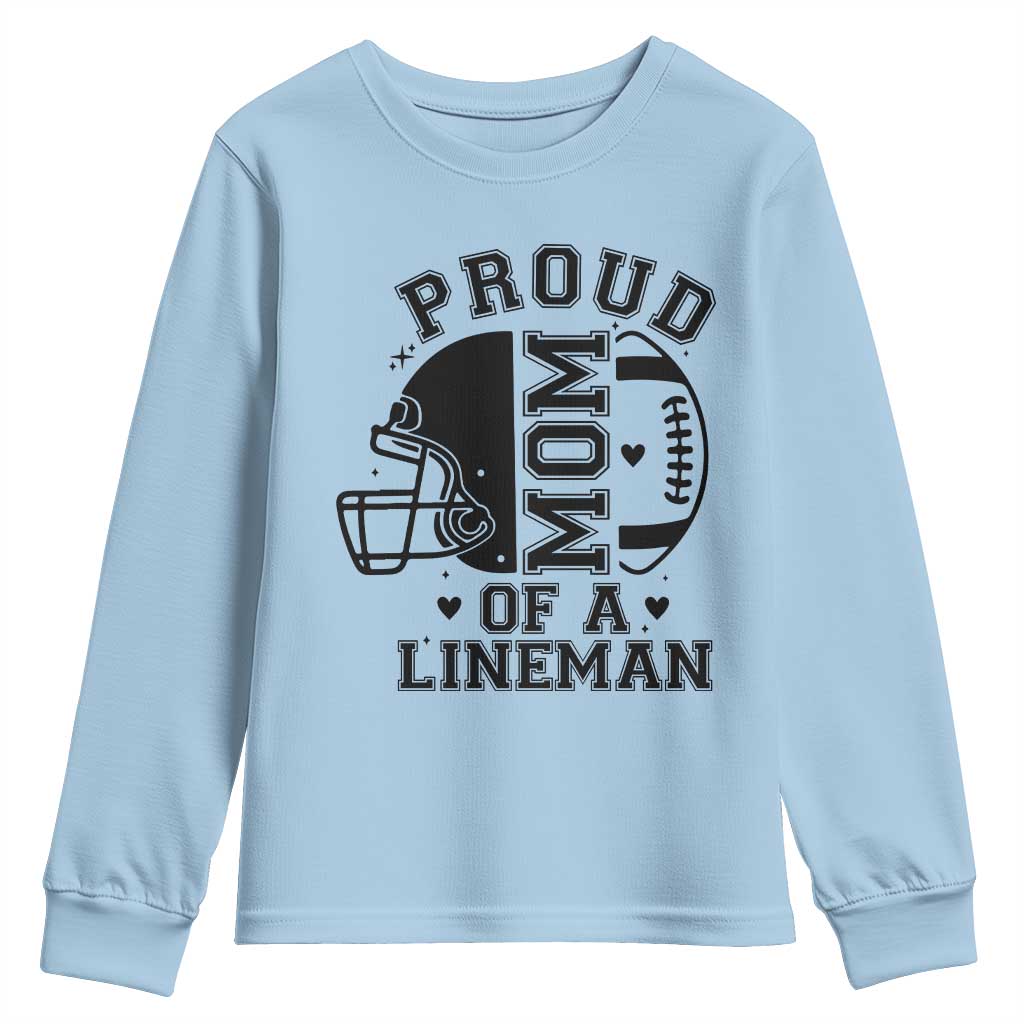Proud Mom Of A Lineman Youth Sweatshirt Football Fan Gift For Women TS12 Light Blue Print Your Wear
