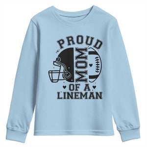 Proud Mom Of A Lineman Youth Sweatshirt Football Fan Gift For Women TS12 Light Blue Print Your Wear