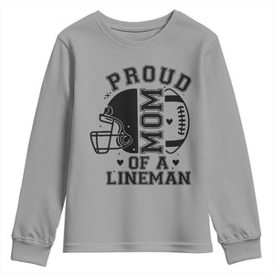 Proud Mom Of A Lineman Youth Sweatshirt Football Fan Gift For Women TS12 Sport Gray Print Your Wear