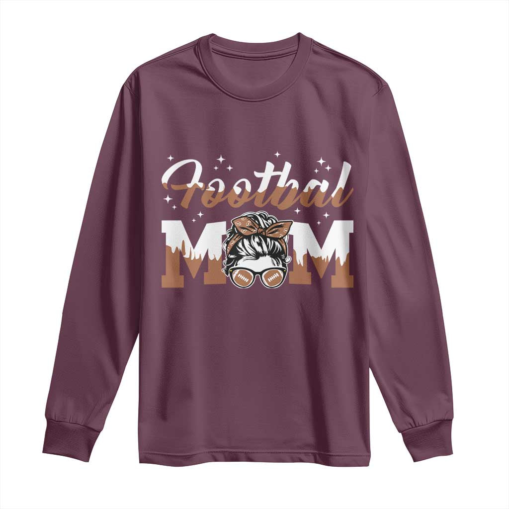 Football Mom Life Long Sleeve Shirt Sports Fan Gift For Women TS12 Maroon Print Your Wear
