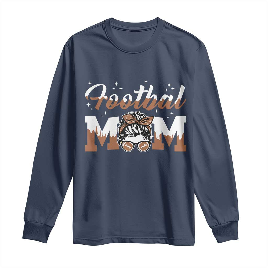 Football Mom Life Long Sleeve Shirt Sports Fan Gift For Women TS12 Navy Print Your Wear