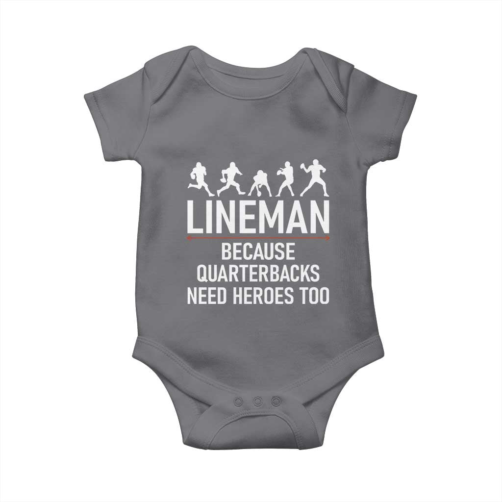 Lineman Because Quarterbacks Need Heroes Baby Onesie Football Player Gift TS12 Charcoal Print Your Wear
