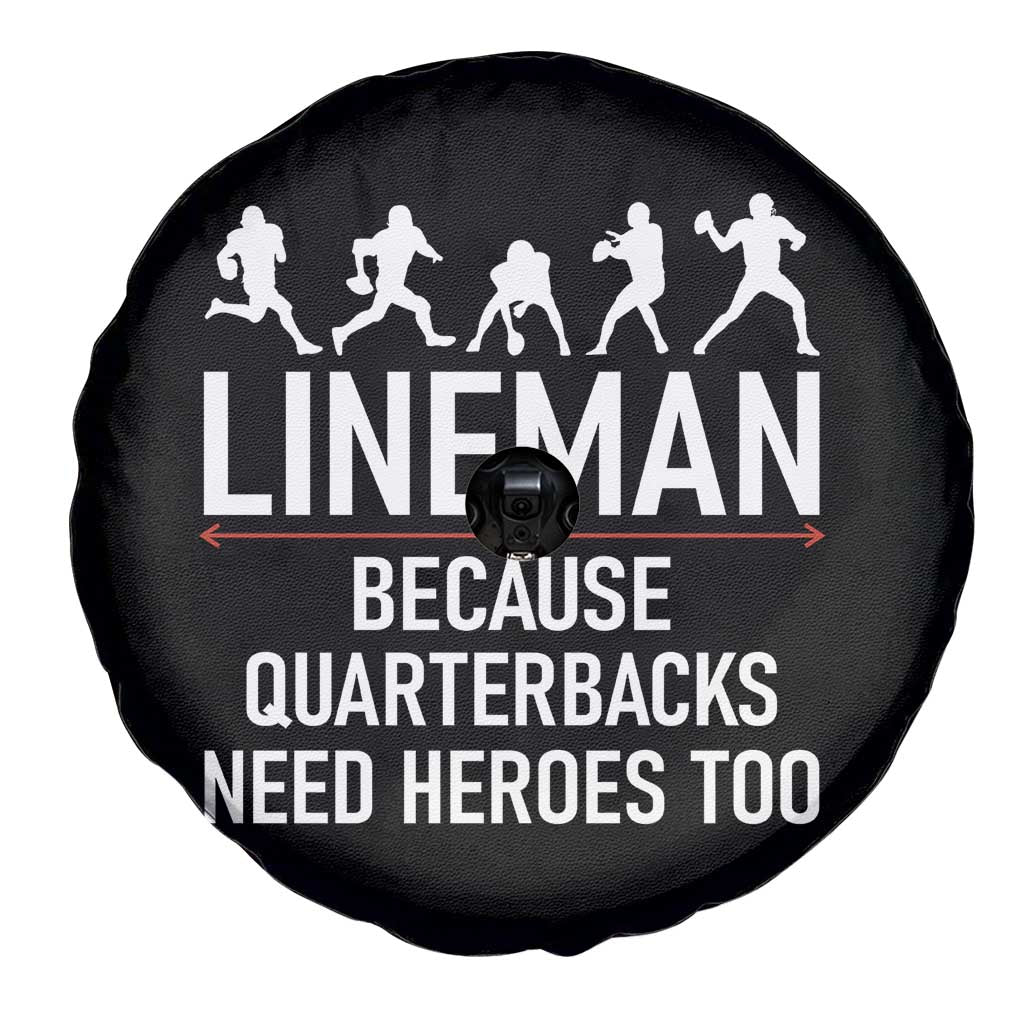 Lineman Because Quarterbacks Need Heroes Spare Tire Cover Football Player Gift TS12 Print Your Wear