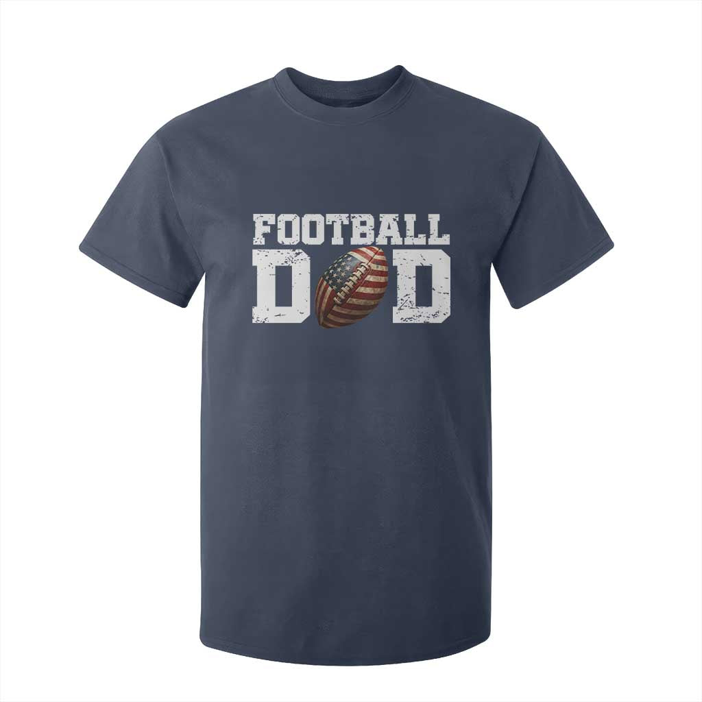Football Dad T Shirt For Kid Sports Fan Gift For Men TS12 Navy Print Your Wear