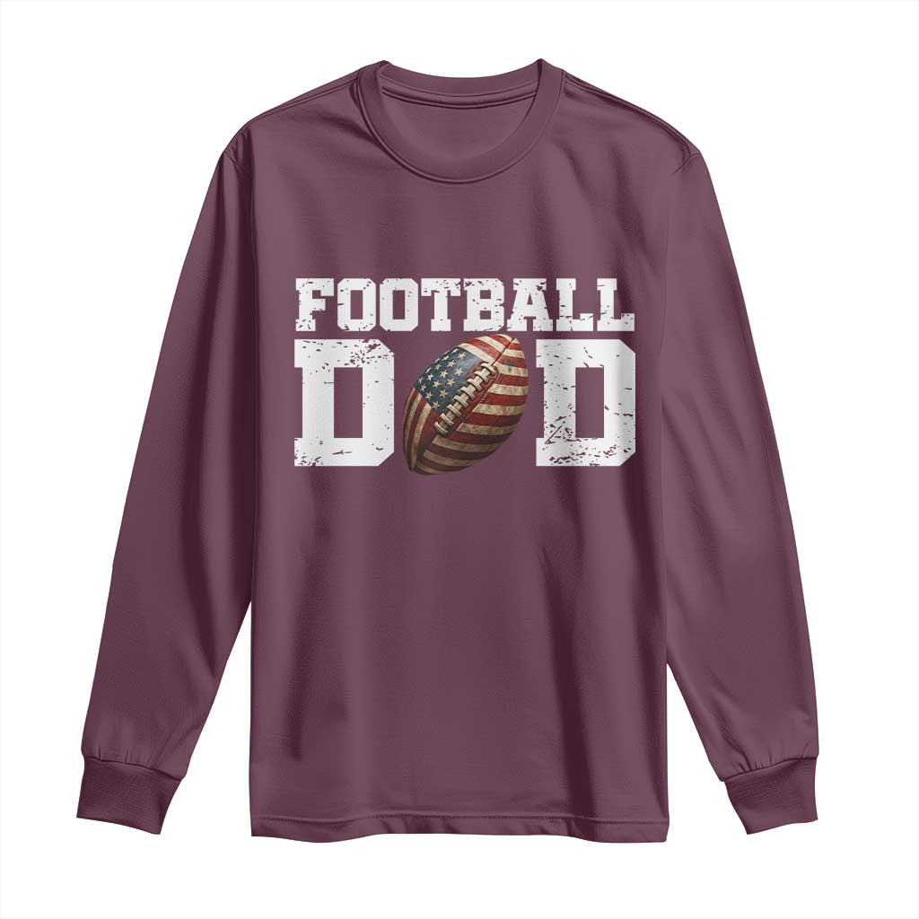 Football Dad Long Sleeve Shirt Sports Fan Gift For Men TS12 Maroon Print Your Wear