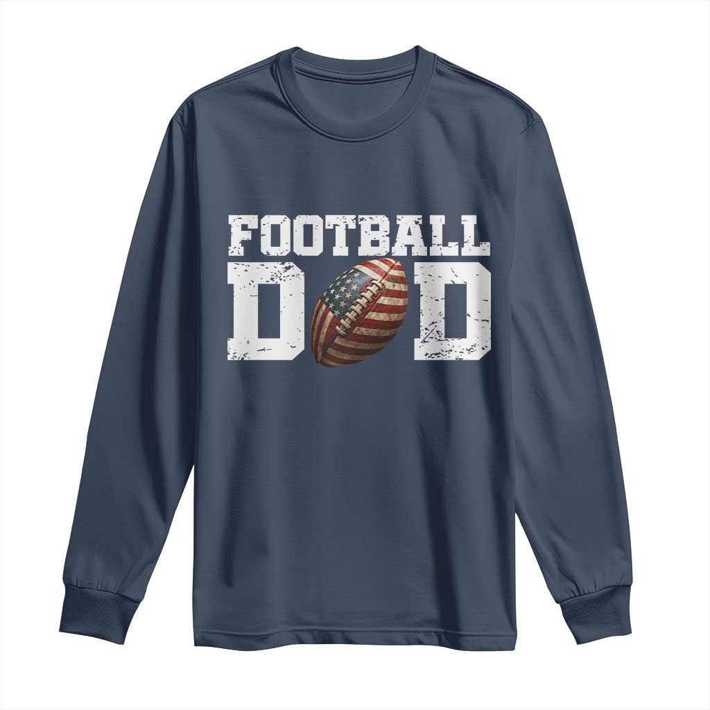 Football Dad Long Sleeve Shirt Sports Fan Gift For Men TS12 Navy Print Your Wear
