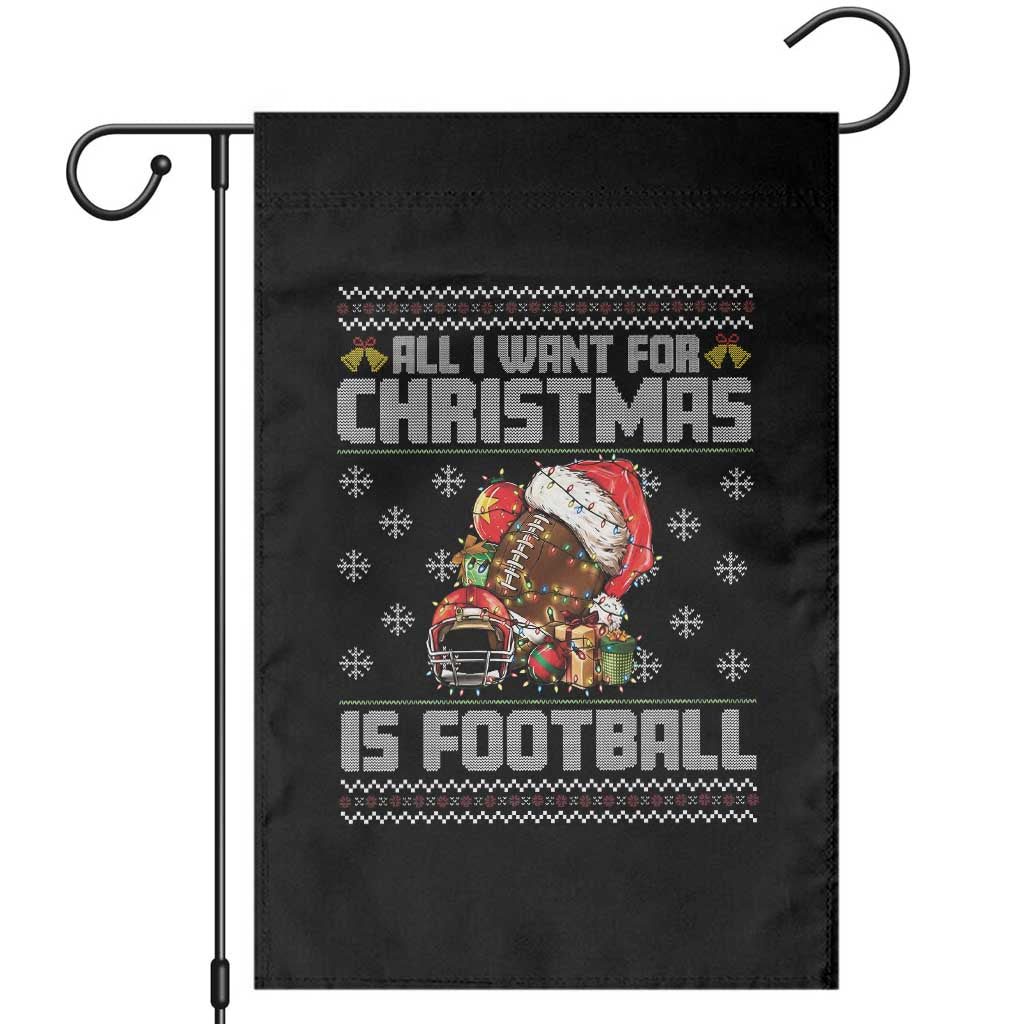 All I Want For Christmas Is Football Garden Flag Funny Sport Ugly Christmas TS12 Black Print Your Wear