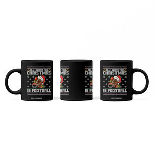 All I Want For Christmas Is Football Coffee Mug Funny Sport Ugly Christmas TS12 Print Your Wear