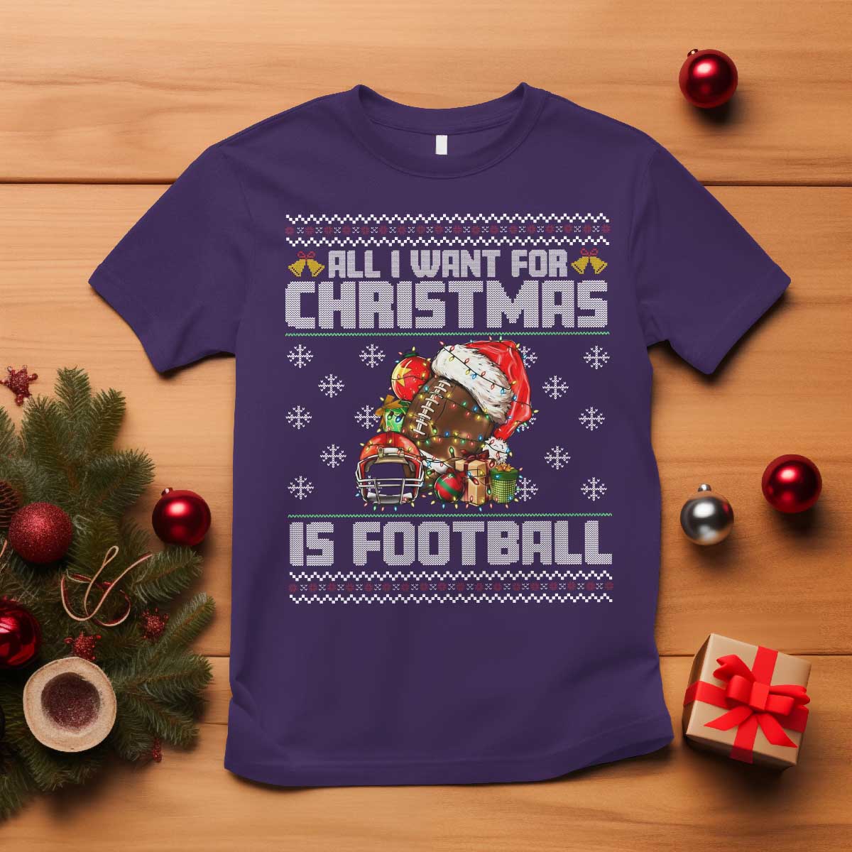 All I Want For Christmas Is Football T Shirt Funny Sport Ugly Christmas TS12 Purple Print Your Wear
