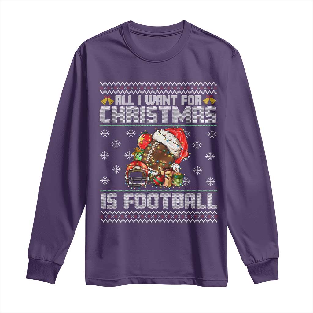 All I Want For Christmas Is Football Long Sleeve Shirt Funny Sport Ugly Christmas TS12 Purple Print Your Wear