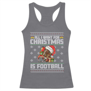All I Want For Christmas Is Football Racerback Tank Top Funny Sport Ugly Christmas TS12 Charcoal Print Your Wear