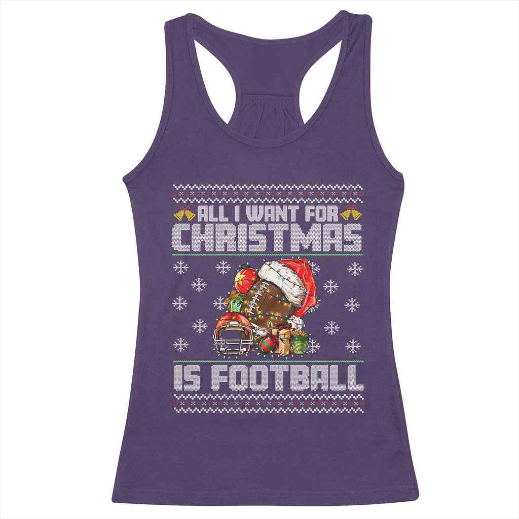 All I Want For Christmas Is Football Racerback Tank Top Funny Sport Ugly Christmas TS12 Purple Print Your Wear