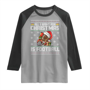 All I Want For Christmas Is Football Raglan Shirt Funny Sport Ugly Christmas TS12 Sport Gray Black Print Your Wear