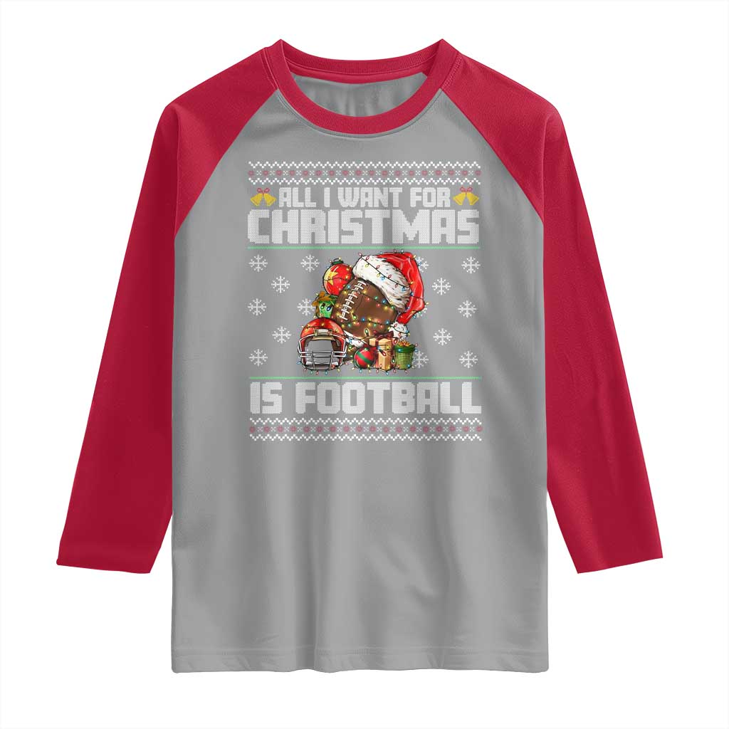 All I Want For Christmas Is Football Raglan Shirt Funny Sport Ugly Christmas TS12 Sport Gray Red Print Your Wear