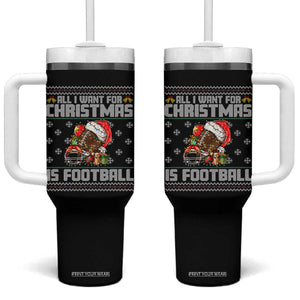 All I Want For Christmas Is Football Tumbler With Handle Funny Sport Ugly Christmas TS12 One Size: 40 oz Black Print Your Wear
