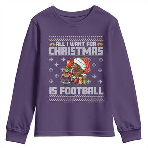 All I Want For Christmas Is Football Youth Sweatshirt Funny Sport Ugly Christmas TS12 Purple Print Your Wear