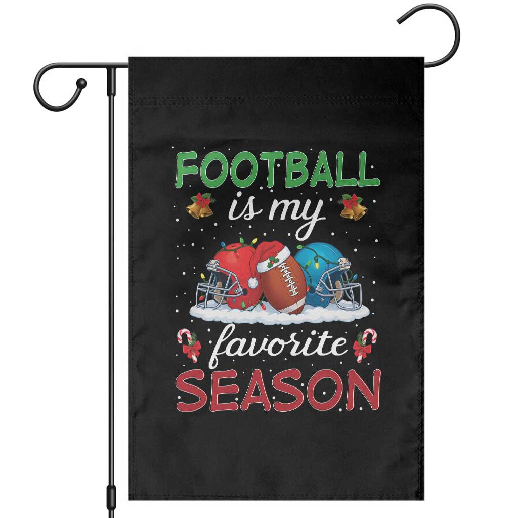 Football Is My Favorite Season Garden Flag Christmas Holiday Sports Gift TS12 Black Print Your Wear