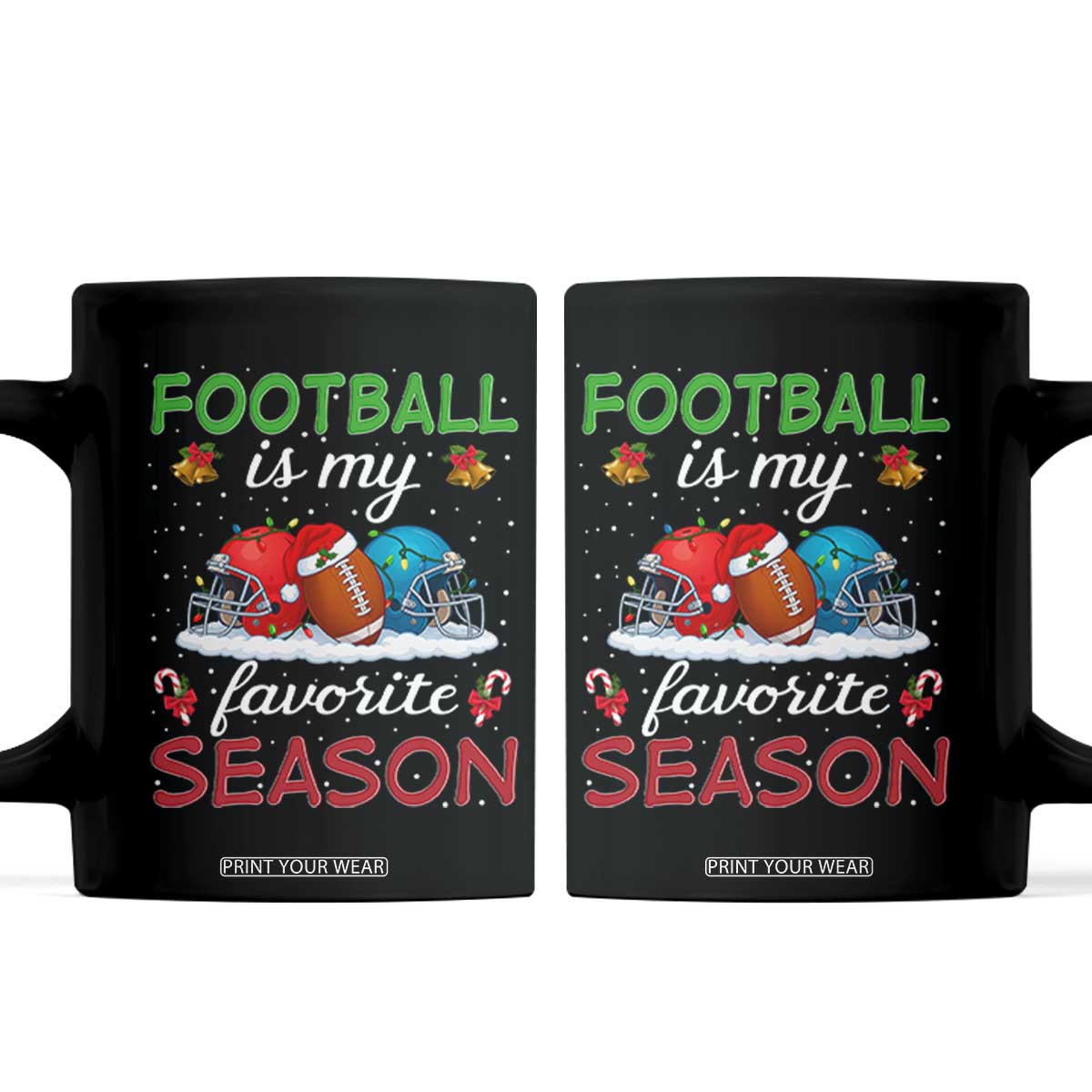 Football Is My Favorite Season Coffee Mug Christmas Holiday Sports Gift TS12 Black Print Your Wear