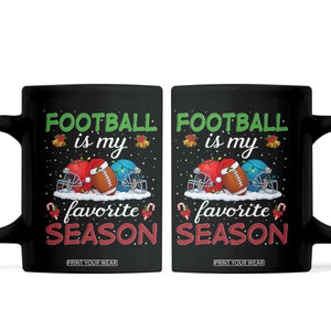 Football Is My Favorite Season Coffee Mug Christmas Holiday Sports Gift TS12 Black Print Your Wear
