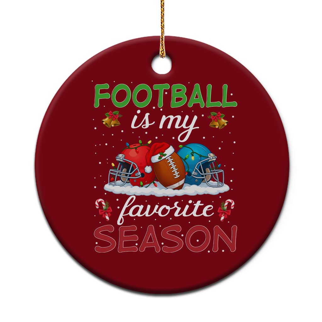 Football Is My Favorite Season Ceramic Ornament Xmas Holiday Sports Gift TS12 1pc Red Print Your Wear