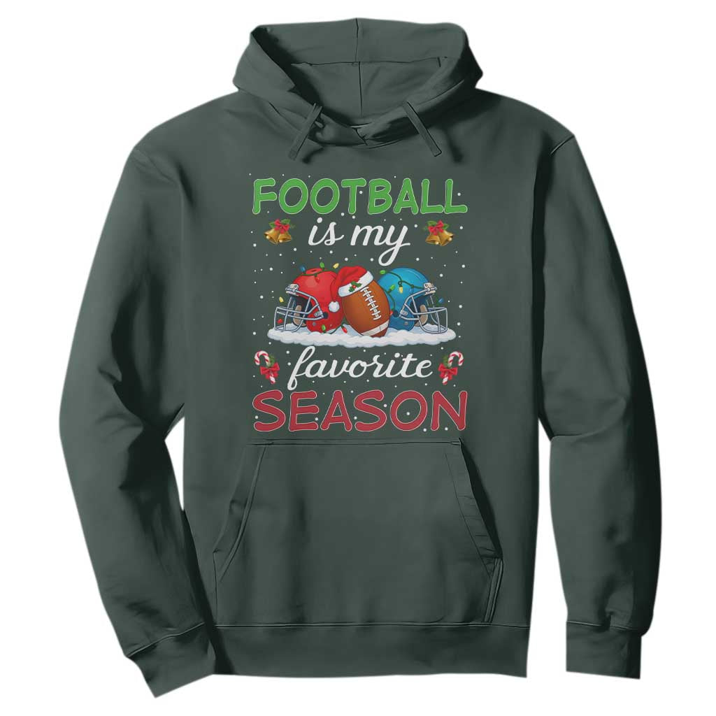 Football Is My Favorite Season Hoodie Christmas Holiday Sports Gift TS12 Dark Forest Green Print Your Wear